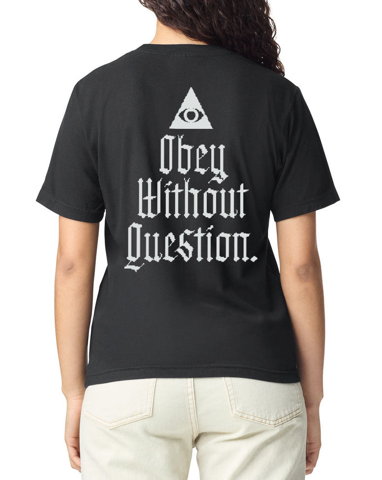 OBEY WITHOUT QUESTION